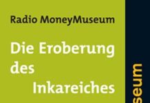 MoneyMuseum Sommerhörspiel Nr. 2: «Radio MoneyMuseum – Die Eroberung des Inkareiches»