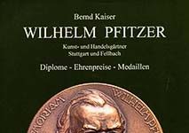 Bernd Kaiser, Wilhelm Pfitzer – Kunst- und Handelsgärtner, Stuttgart und Fellbach – Diplome, Ehrenpreise, Medaillen
