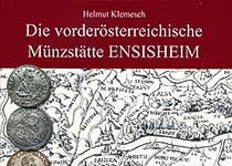Helmut Klemesch, Die vorderösterreichische Münzstätte Ensisheim