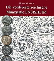 Helmut Klemesch, Die vorderösterreichische Münzstätte Ensisheim