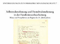 Selbstwahrnehmung und Fremdwahrnehmung in der Fundmünzenbearbeitung