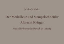 Albrecht Krieger: Medaillenkunst des Barock in Leipzig