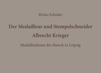 Albrecht Krieger: Medaillenkunst des Barock in Leipzig