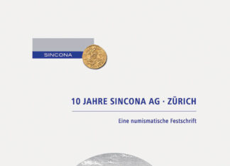 10 Jahre SINCONA AG Zürich – Eine numismatische Festschrift