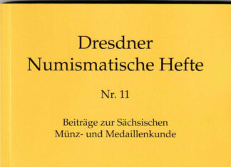 Dresdner Numismatische Hefte Nr. 11: Sächsische Münz- und Medaillenkunde