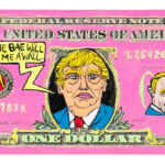 01-Trump Dollar. Acrylic on US one dollar bill © Sean Kushner