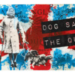 10-DOG SAVE THE QUEEN‘,print on one pound note © Boo Whorlow